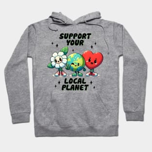 Support Your Local Planet Hoodie